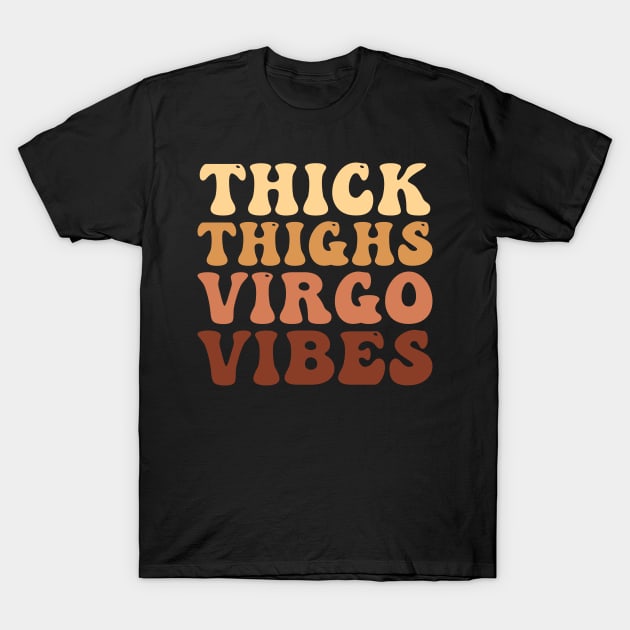 Thick Thighs Virgo Vibes T-Shirt by Rishirt